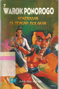 Image of 7 Warok ponorogo : kekerasan di tengah bulakan