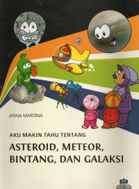 Image of Aku Makin Tahu Tentang: Asteroid, Meteor, Bintang, dan Galaksi