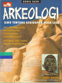 Image of Arkeologi : ilmu tentang kehidupan masa lalu