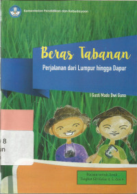 Beras tabanan : perjalanan dari lumpur hingga dapur