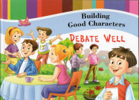 Image of Building Good Characters: Debate Well