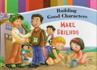 Image of Building Good Characters: Make Friends