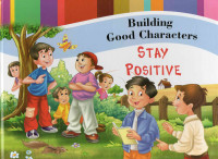 Image of Building Good Characters: Stay Positive