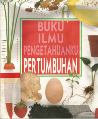 Buku ilmu pengetahuanku : pertumbuhan
