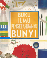 Image of Buku ilmu pengetahuanku : Bunyi