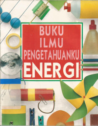 Buku ilmu pengetahuanku : energi