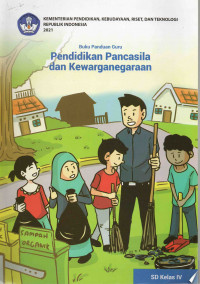 Buku Panduan Guru: Pendidikan Pancasila dan Kewarganegaraan