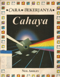 Cara bekerjanya : cahaya