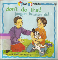 Dont do that = jangan lakukan itu