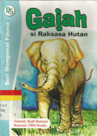 Gajah : si raja hutan