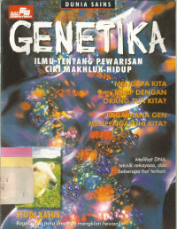 Genetika : ilmu tentang pewarisan ciri makhluk hidup