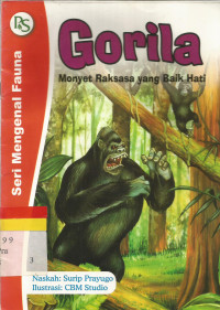 Gorila : Monyet raksasa yang baik hati