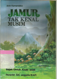 Jamur tak kenal musim