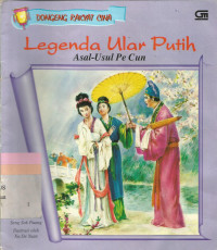 Legenda ular putih = asal - usul pe cun