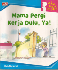 Image of Mama pergi kerja dulu ya