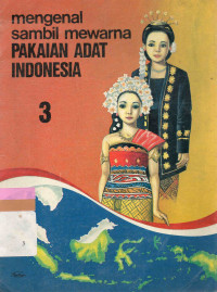 Mengenal Sambil Mewarna: Pakaian Adat Indonesia