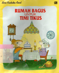 Rumah Bagus untuk Timi Tikus