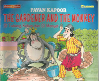 The gardener and the monkey = si tukang kebun dan si monyet