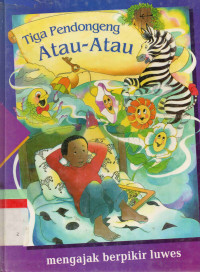 Tiga Pendongeng Atau-Atau