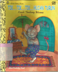 Image of Tik ... tik ... tik ... hujan turun : kisah tentang warna