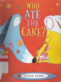 Who Ate The Cake?