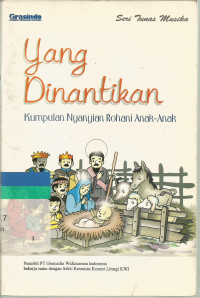 Image of Yang dinantikan :Kumpulan nyanyian rohani anak - anak